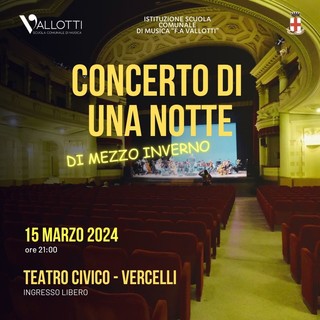 Al teatro civico di Vercelli “Concerto di una notte di mezzo inverno”.