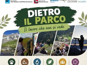 “Dietro il Parco”, alla scoperta del lavoro quotidiano delle Aree Protette della Valsesia “Dietro il Parco”, alla scoperta del lavoro quotidiano delle Aree Protette della Valsesia