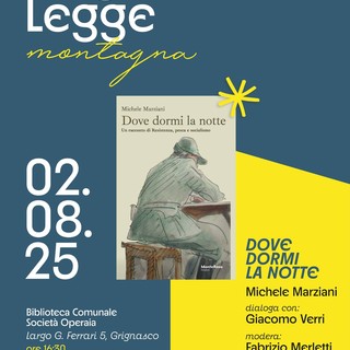 &quot;Grignasco Legge&quot; chiude con Michele Marziani: un viaggio tra memoria, Resistenza e montagne