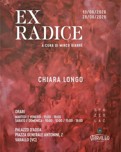 Varallo, Chiara Longo incontra il pubblico alla mostra “Ex Radice” Varallo, Chiara Longo incontra il pubblico alla mostra “Ex Radice”