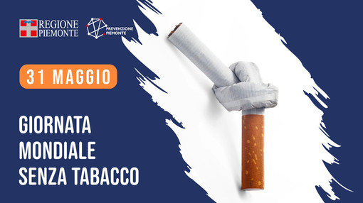 Giornata Mondiale Senza Tabacco: aperti in Piemonte 30 centri per smettere di fumare.