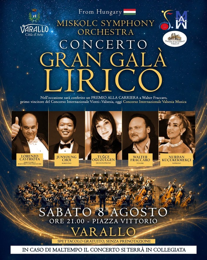 Varallo, Gran Galà Lirico in piazza con la Miskolc Symphony Orchestra Varallo, Gran Galà Lirico in piazza con la Miskolc Symphony Orchestra