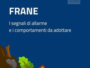 Frane, dalla Protezione Civile le indicazioni sui segnali di allarme e sui comportamenti corretti Frane, dalla Protezione Civile le indicazioni sui segnali di allarme e sui comportamenti corretti