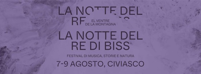 Civiasco, torna “La Notte del Re di Biss”: tre giorni tra natura, folklore e immaginazione Civiasco, torna “La Notte del Re di Biss”: tre giorni tra natura, folklore e immaginazione
