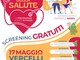 A Vercelli arrivano le Oasi della Salute: screening cardiovascolari gratuiti e attività a Parco Camana A Vercelli arrivano le Oasi della Salute: screening cardiovascolari gratuiti e attività a Parco Camana