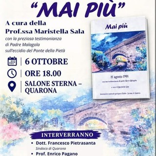 Quarona, il 6 ottobre la presentazione del libro “Mai più” sull’eccidio del Ponte della Pietà Quarona, il 6 ottobre la presentazione del libro “Mai più” sull’eccidio del Ponte della Pietà