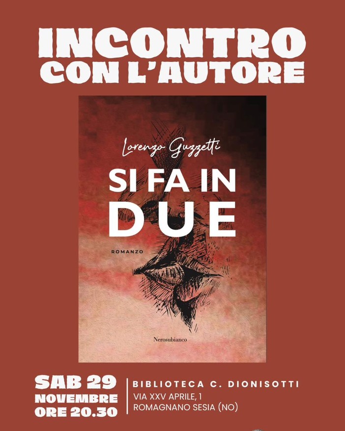 A Romagnano Sesia l’incontro con l’autore Lorenzo Guzzetti per presentare Si fa in due A Romagnano Sesia l’incontro con l’autore Lorenzo Guzzetti per presentare Si fa in due