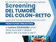 Borgosesia, il 15 aprile all’ospedale uno screening sul tumore del colon-retto con prenotazione obbligatoria