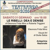 Campertogno, al Teatro “Fra’ Dolcino” l’anteprima nazionale di “Le Ribelli: Dea e Denise” Campertogno, al Teatro “Fra’ Dolcino” l’anteprima nazionale di “Le Ribelli: Dea e Denise”