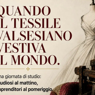 Borgosesia, una giornata di studio racconta quando il tessile valsesiano vestiva il mondo