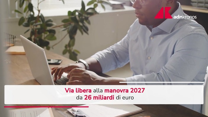 Via libera alla Manovra 2027: tutte le novità