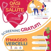 Vercelli ospita “Le Oasi della Salute”: il 17 maggio screening gratuiti e prevenzione in piazza Vercelli ospita “Le Oasi della Salute”: il 17 maggio screening gratuiti e prevenzione in piazza
