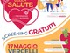 Vercelli ospita “Le Oasi della Salute”: il 17 maggio screening gratuiti e prevenzione in piazza
