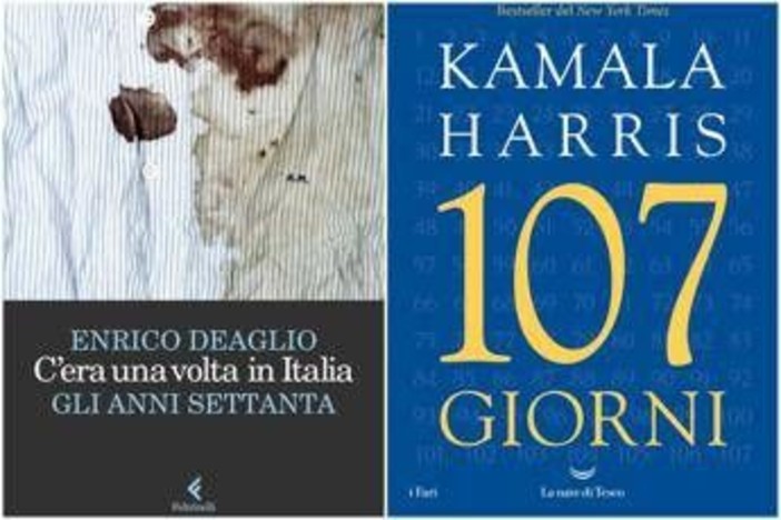 Da 'C'era una volta in Italia' di Deaglio ai '107 giorni' di Kamala Harris, le novità in libreria