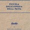 Arriva la prima 'Piccola enciclopedia della pasta' firmata Bignami e Barilla