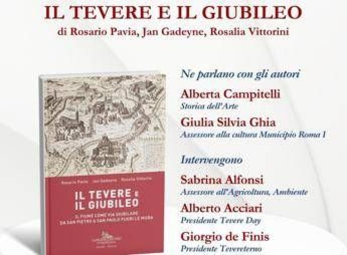 A Roma domani presentazione del volume 'Il Tevere e il giubileo'