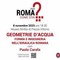 'Geometrie d'acqua', l'8 novembre ultimo appuntamento con 'Roma, come stai?'